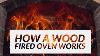 How A Wood Fired Oven Works